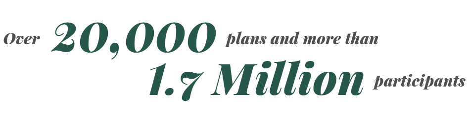 Over 20,000 plans and more than 1.7 million participants